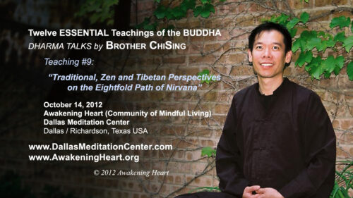 ESSENTIAL Teachings of the BUDDHA (pt 9): Traditional, Zen and Tibetan Perspectives on the Eightfold Path of Nirvana